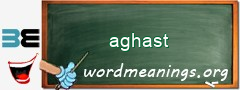 WordMeaning blackboard for aghast